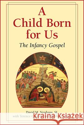 A Child Born for Us: The Infancy Gospel