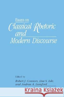 Essays on Classical Rhetoric and Modern Discourse