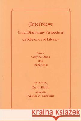 (Inter)views: Cross-Disciplinary Perspectives on Rhetoric and Literacy
