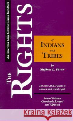The Rights of Indians and Tribes, Second Edition: The Basic ACLU Guide to Indian and Tribal Rights