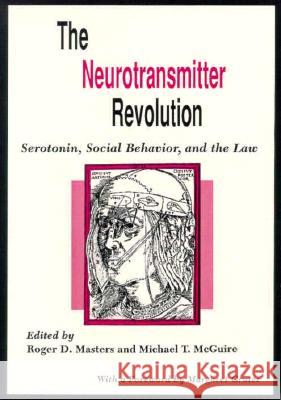 The Neurotransmitter Revolution: Serotonin, Social Behavior, and the Law