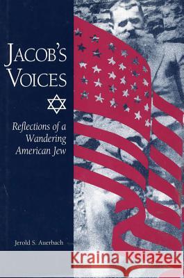 Jacob's Voices: Reflections of a Wandering American Jew