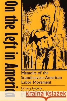 On the Left in America : Memoirs of the Scandinavian-American Labor Movement
