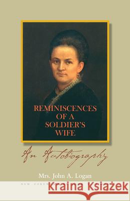 Reminiscences of a Soldier's Wife: An Autobiography