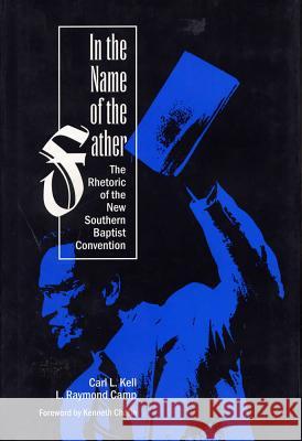 In the Name of the Father: The Rhetoric of the New Southern Baptist Convention