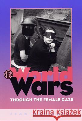 The World Wars Through the Female Gaze