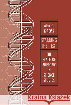 Starring the Text : The Place of Rhetoric in Science Studies