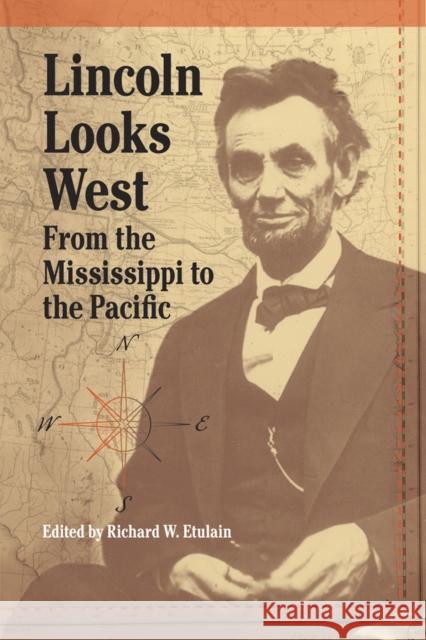 Lincoln Looks West: From the Mississippi to the Pacific