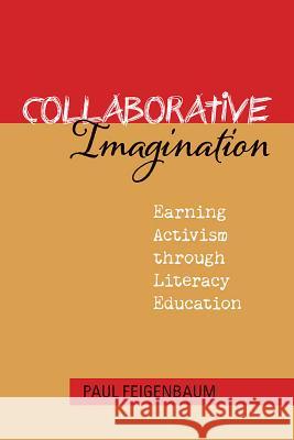 Collaborative Imagination: Earning Activism Through Literacy Education