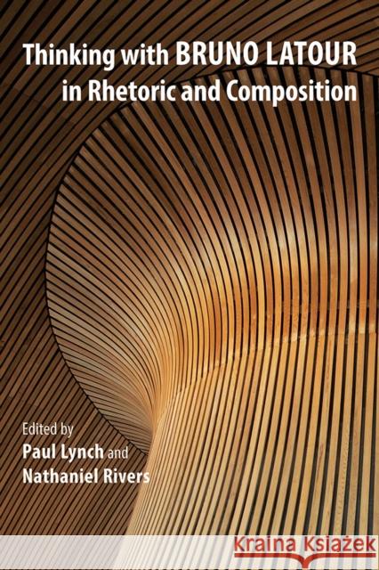 Thinking with Bruno LaTour in Rhetoric and Composition