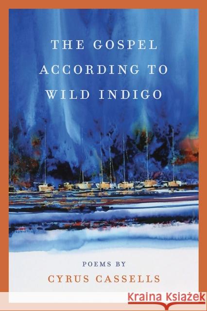 The Gospel According to Wild Indigo