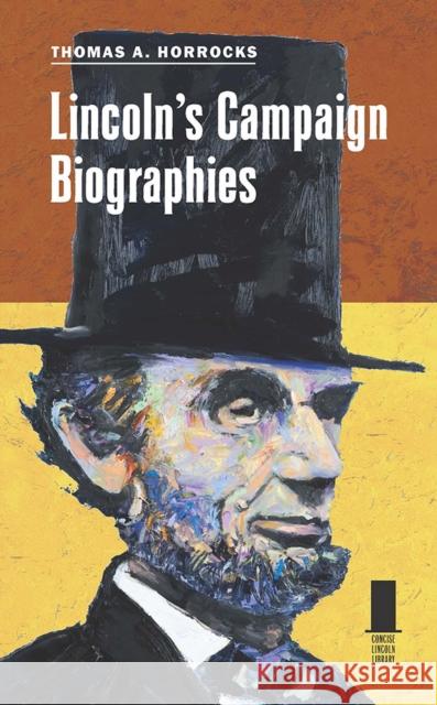 Lincoln's Campaign Biographies