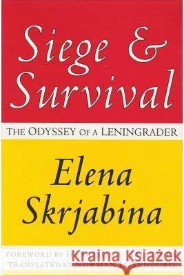 Siege and Survival: The Odyssey of a Leningrader