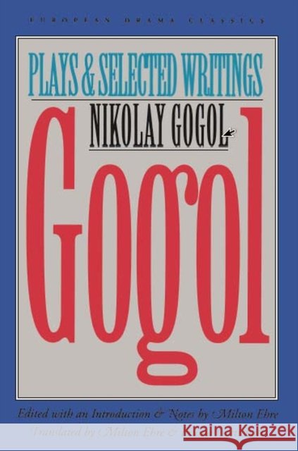 Gogol: Plays and Selected Writings