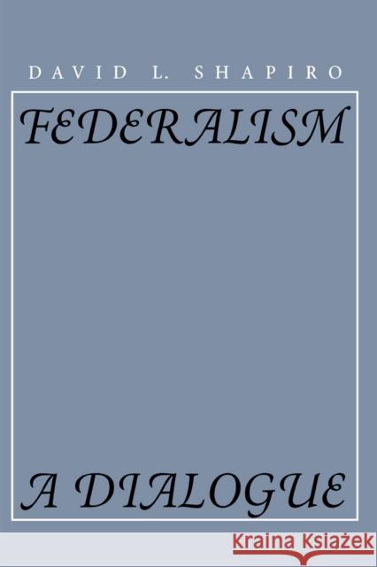 Federalism: A Dialogue