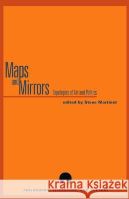 Maps and Mirrors: Topologies of Art and Politics