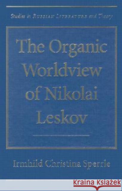 The Organic Worldview of Nikolai Leskov