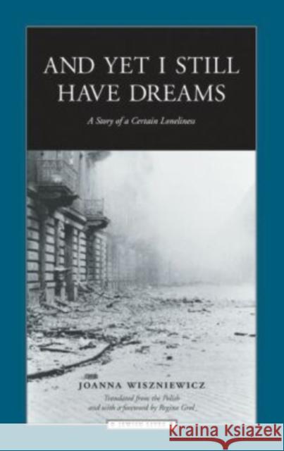 And Yet I Still Have Dreams: A Story of Certain Loneliness