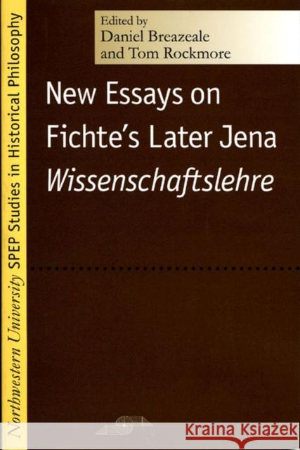 New Essays on Fichte's Later Jena Wissenschaftslehre