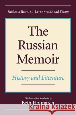 The Russian Memoir: History and Literature