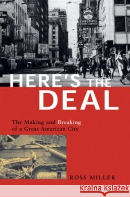 Here's the Deal: The Making and Breaking of a Great American City