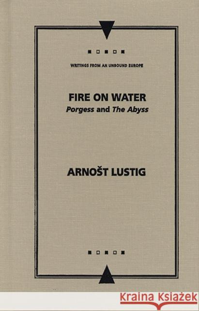 Fire on Water: Porgess and the Abyss