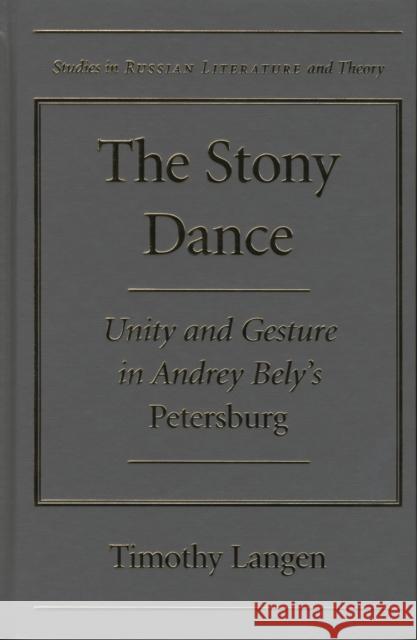 The Stony Dance: Unity and Gesture in Andrey Bely's Petersburg