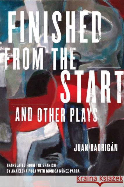 Finished from the Start and Other Plays
