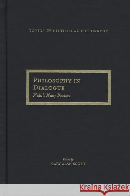 Philosophy in Dialogue: Plato's Many Devices