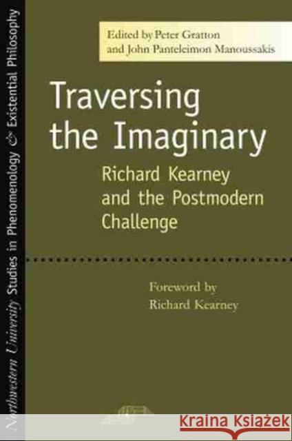Traversing the Imaginary: Richard Kearney and the Postmodern Challenge