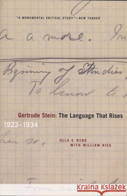 Gertrude Stein: The Language That Rises: 1923-1934