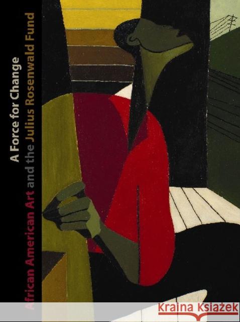 A Force for Change: African American Art and the Julius Rosenwald Fund