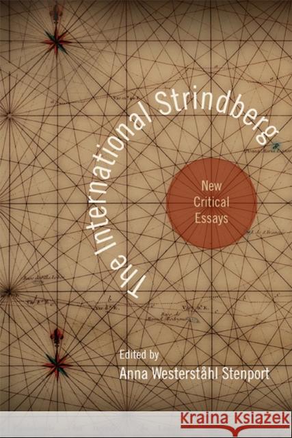 The International Strindberg: New Critical Essays
