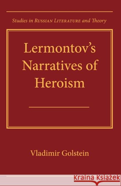 Lermontov's Narratives of Heroism