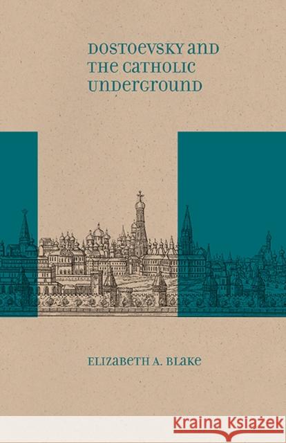 Dostoevsky and the Catholic Underground