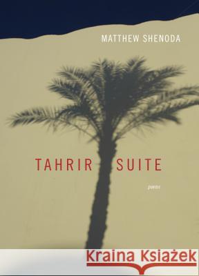 Tahrir Suite: Poems