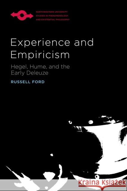 Experience and Empiricism: Hegel, Hume, and the Early Deleuze