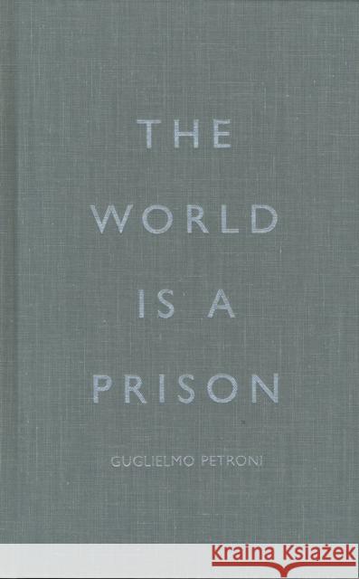 The World Is a Prison