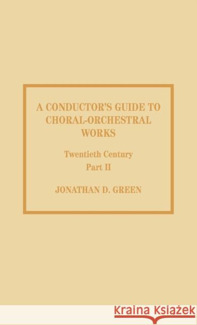 A Conductor's Guide to Choral-Orchestral Works, Twentieth Century: Part II: The Music of Rachmaninov through Penderecki