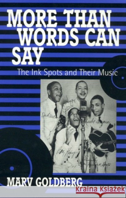More Than Words Can Say: The Ink Spots and Their Music