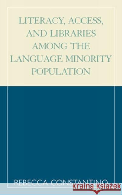 Literacy, Access, and Libraries Among the Language Minority Community