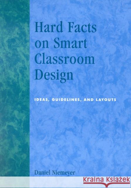 Hard Facts on Smart Classroom Design: Ideas, Guidelines, and Layouts