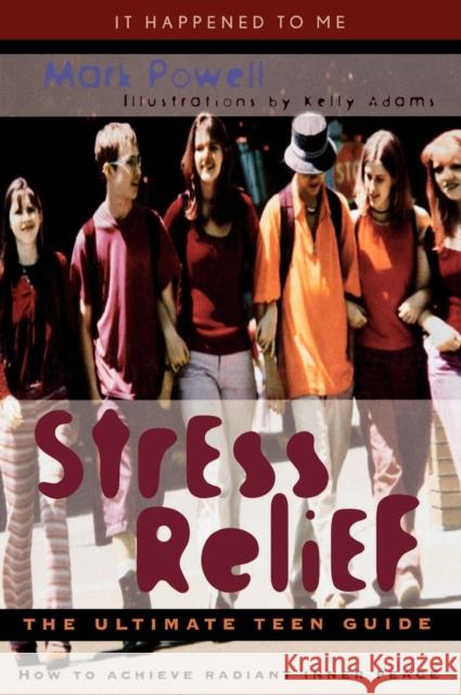 Stress Relief: The Ultimate Teen Guide