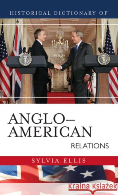 Historical Dictionary of Anglo-American Relations