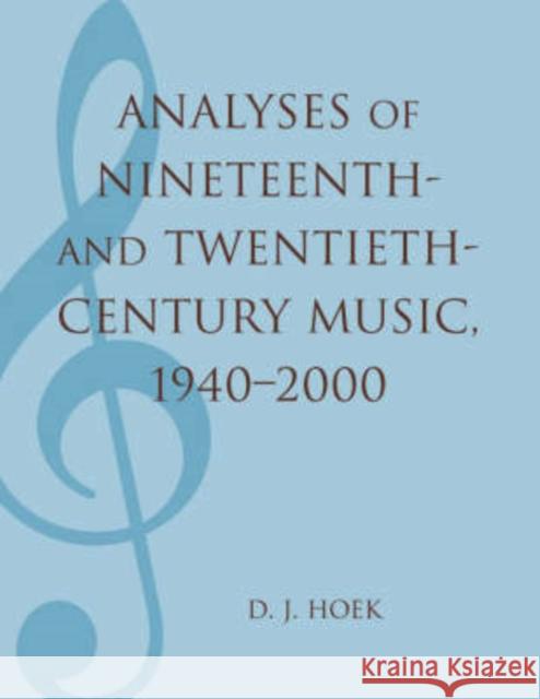 Analyses of Nineteenth- and Twentieth-Century Music, 1940-2000