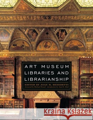 Art Museum Libraries and Librarianship