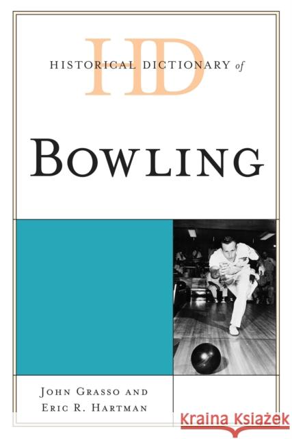 Historical Dictionary of Bowling