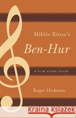 Miklós Rózsa's Ben-Hur: A Film Score Guide