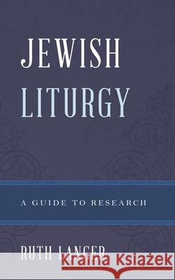 Jewish Liturgy: A Guide to Research