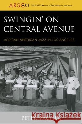 Swingin' on Central Avenue: African American Jazz in Los Angeles